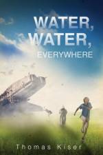 Water, Water, Everywhere af Thomas Kiser