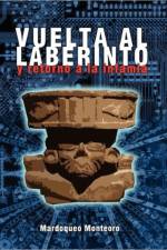 Vuelta Al Laberinto y Retorno a la Infamia af Mardoqueo Monteoro