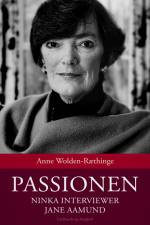 Passionen - Ninka interviewer Jane Aamund af Anne Wolden-Ræthinge