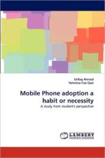 Mobile Phone Adoption a Habit or Necessity af Ishfaq Ahmed