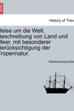 Reise Um Die Welt. Beschreibung Von Land Und Meer, Mit Besonderer Ber Cksichtigung Der Tropennatur. Zweiter Band. af Reinhold Anrep-Elmpt