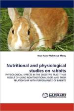 Nutritional and physiological studies on rabbits af Wael Awad Mahmoud Morsy
