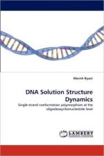 DNA Solution Structure Dynamics af Manish Biyani