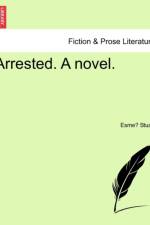 Arrested. a Novel. af Esme Stuart