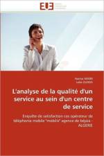 L''analyse de la Qualit  d''un Service Au Sein d''un Centre de Service af Collectif