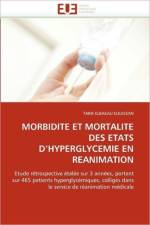 Morbidite Et Mortalite Des Etats d''hyperglycemie En Reanimation af Elkassimi-T