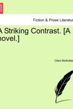 A Striking Contrast. [A Novel.] af Clara Mulholland