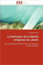 La limitation de la liberte religieuse du salarie af Lamlih-E