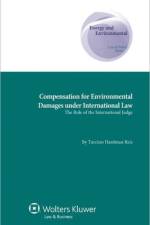 Compensation for Environmental Damages under International Law af Tarcisio Hardman Reis
