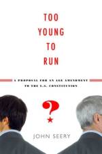 Too Young to Run? af John (Pomona College Seery