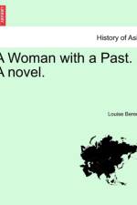 A Woman with a Past. a Novel. af Louise Berens
