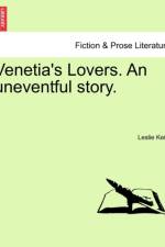 Venetia's Lovers. an Uneventful Story. af Leslie Keith