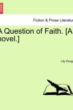 A Question of Faith. [A Novel.] af Lily Dougall