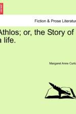 Athlos; Or, the Story of a Life.
