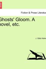Ghosts' Gloom. a Novel, Etc. af J Gibb Holmes