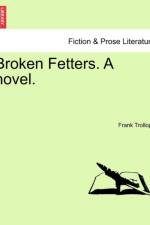 Broken Fetters. a Novel.