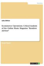 Ecommerce Operations. Critical Analysis of the Online Music Magazine Resident Advisor af Julia Zollner