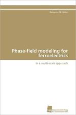 Phase-field modeling for ferroelectrics af Voelker Benjamin M