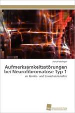 Aufmerksamkeitsstoerungen bei Neurofibromatose Typ 1 af Bofinger Florian