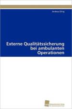 Externe Qualitatssicherung bei ambulanten Operationen af Oling Andreas