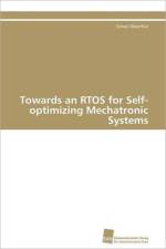 Towards an RTOS for Self-optimizing Mechatronic Systems af Oberthur Simon