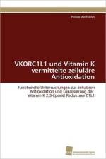 VKORC1L1 und Vitamin K vermittelte zellulare Antioxidation af Westhofen Philipp