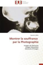 Montrer La Souffrance Par La Photographie af Caffier-Q