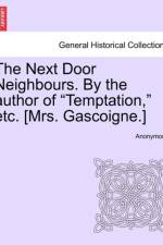 The Next Door Neighbours. by the Author of 