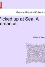 Picked Up at Sea. a Romance. af William J (North Carolina State University Stewart