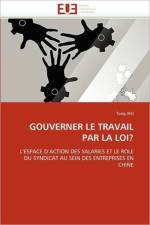 Gouverner le travail par la loi? af Wu-T