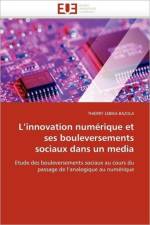L''innovation Num rique Et Ses Bouleversements Sociaux Dans Un Media af Bazola-T