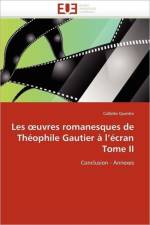 Les Uvres Romanesques de Th ophile Gautier   l'' cran Tome II af Quentin-C
