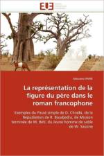 La Repr sentation de la Figure Du P re Dans Le Roman Francophone af Anne-A