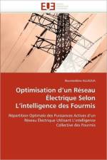 Optimisation d''un R seau  lectrique Selon l''intelligence Des Fourmis af Allaoua-B