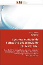 Synthese et etude de l efficacite des coagulants (fe, al et fe/al) af Collectif