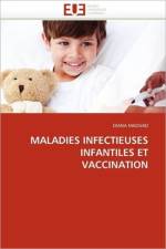 Maladies Infectieuses Infantiles Et Vaccination af Maouad-D