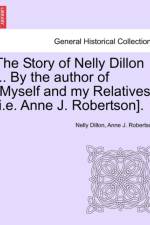 The Story of Nelly Dillon ... by the Author of 