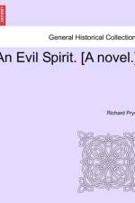 An Evil Spirit. [A Novel.] af Richard Pryce