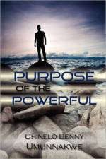 Purpose of the Powerful af Chinelo Benny Umunnakwe