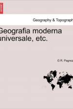 Geografia Moderna Universale, Etc. af G R Pagnozzi