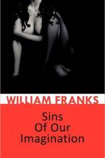 Sins Of Our Imagination af William Franks