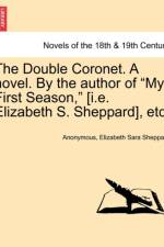 The Double Coronet. a Novel. by the Author of My First Season, [I.E. Elizabeth S. Sheppard], Etc. af Anonymous