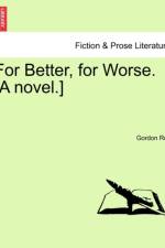 For Better, for Worse. [A Novel.] af Gordon Roy