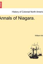 Annals of Niagara. af William (Harvard University Kirby