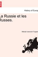 La Russie Et Les Russes. af Nikolai Ivanovich Turgenev