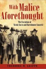With Malice Aforethought af Theodore W Grippo