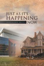 Just as It's Happening Now af Gregory Mott