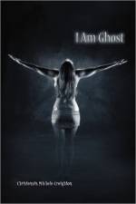 I Am Ghost af Christensin Michele Creighton