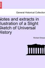 Notes and Extracts in Illustration of a Slight Sketch of Universal History af Professor Richard Simpson