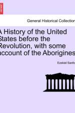 A History of the United States Before the Revolution, with Some Account of the Aborigines. af Ezekiel Sanford